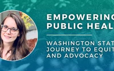 Empowering Public Health: Washington State’s Journey to Equity and Advocacy